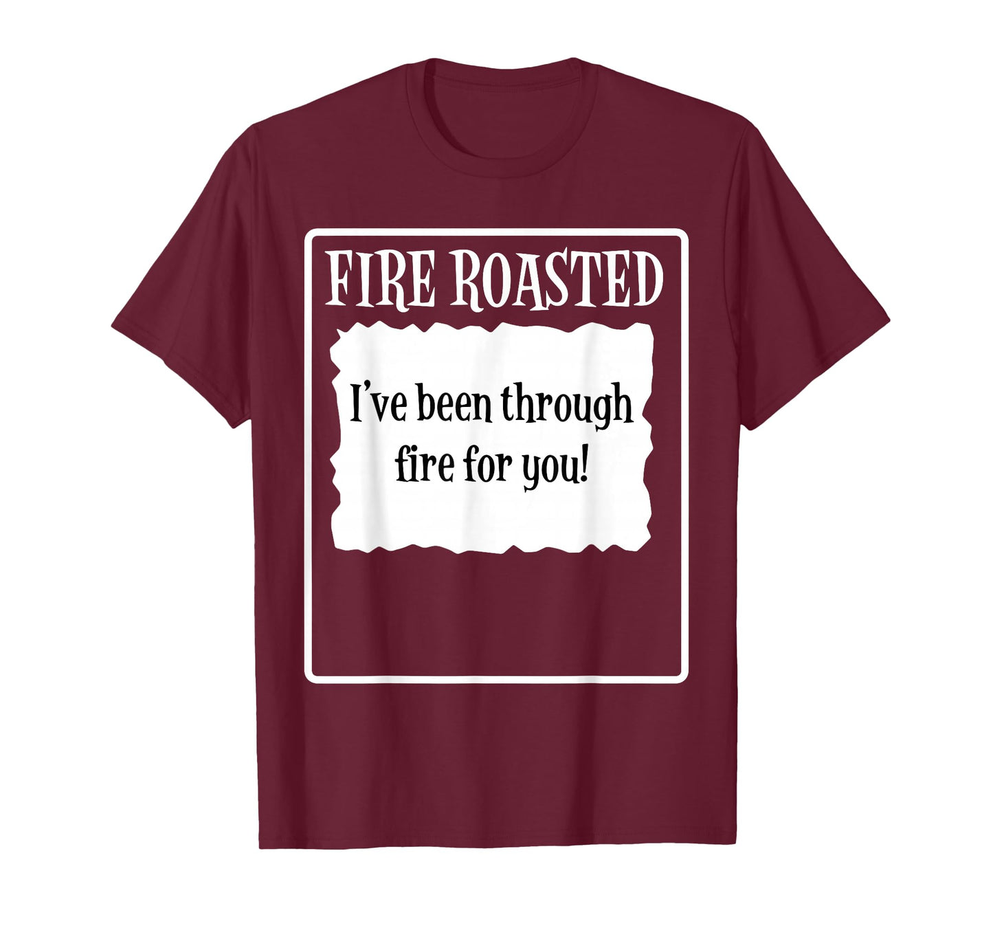 Taco Halloween Fire Roasted I've Been Through Fire for You T-Shirt
