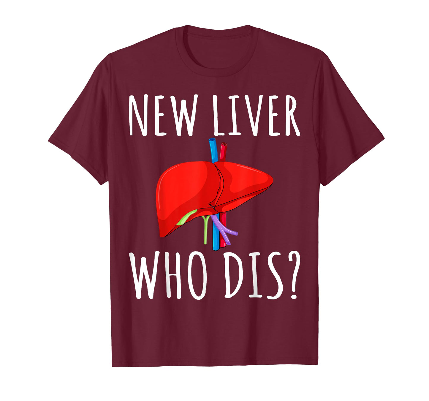 New Liver Who Dis Men Women Liver Transplant Recipient Gifts T-Shirt