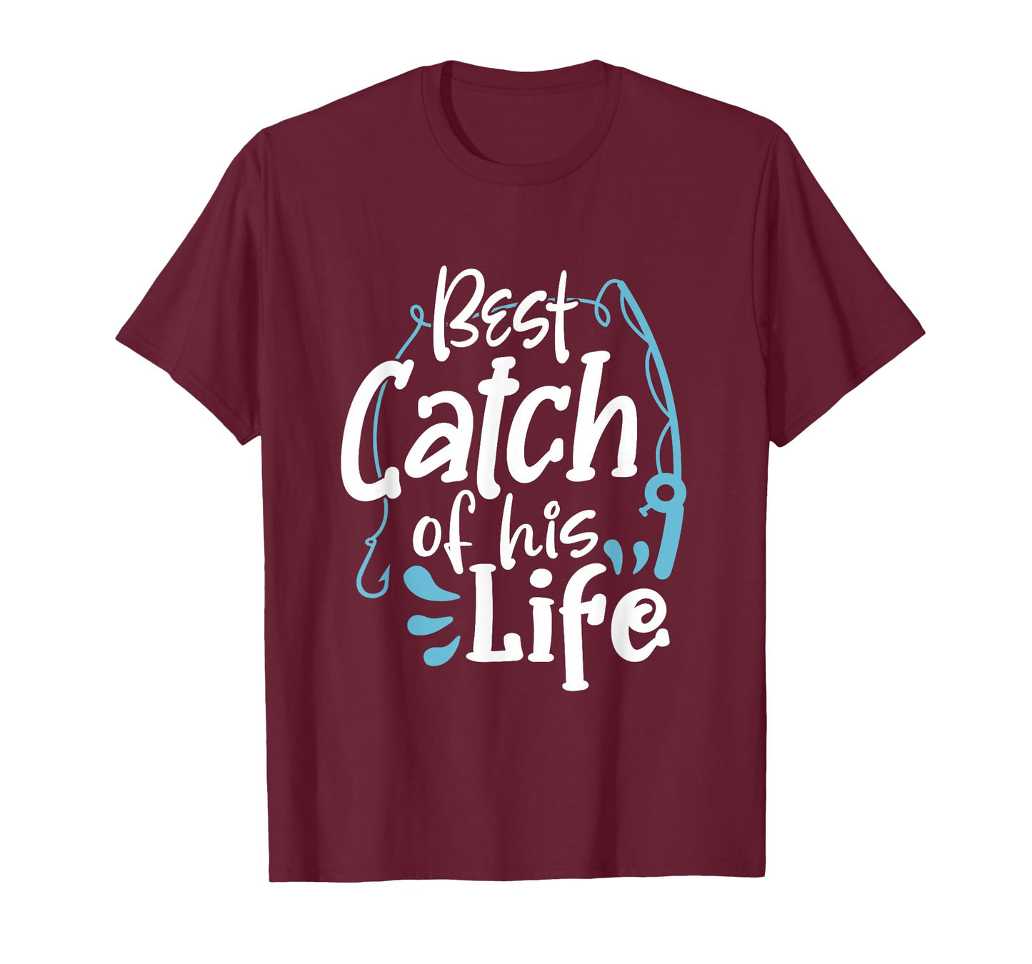 Matching Couples Fishing Best Catch Of His Life Fisherman T-Shirt