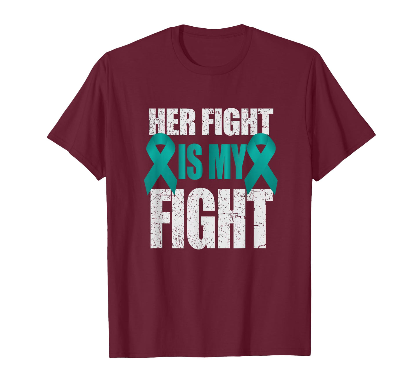 Her Fight Is My Fight Ovarian Cancer Teal Ribbon T-Shirt
