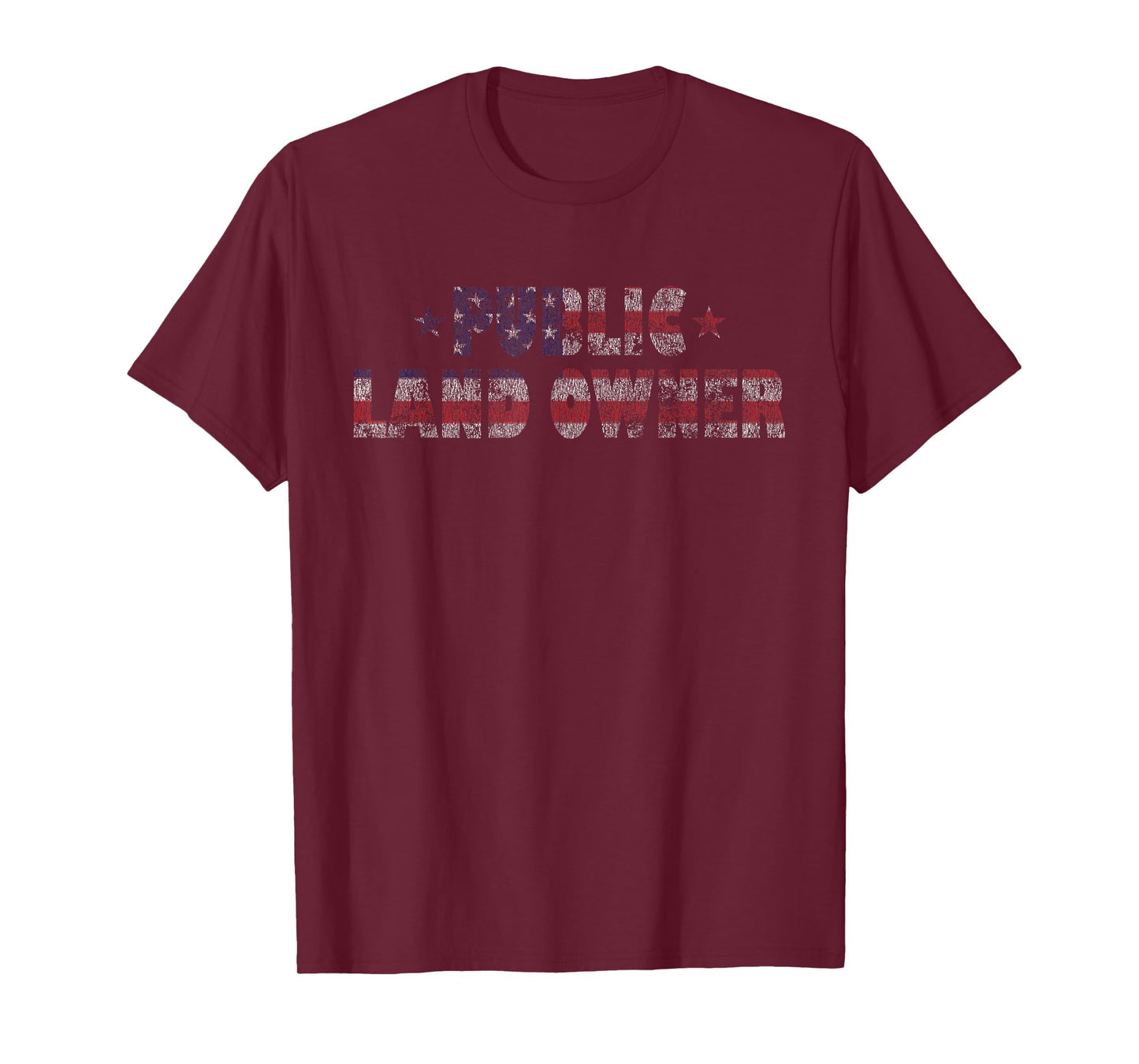 Public Land Owner Patriotic American Flag Distressed Women Men T-Shirt