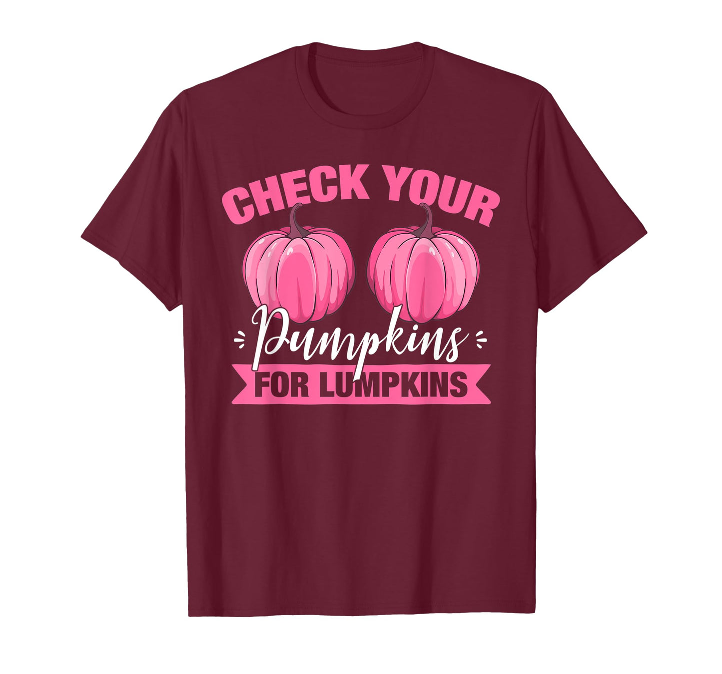 Check Your Pumpkins For Lumpkins Breast Cancer Awareness T-Shirt