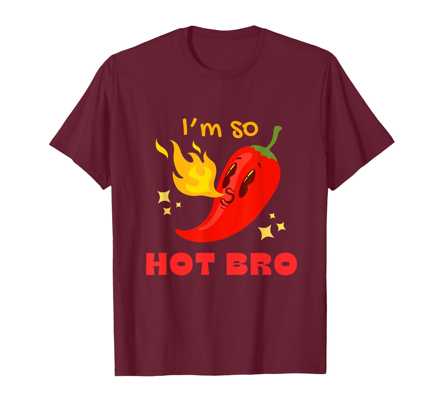 Bring The Heat with This “I’m So Hot Bro” Pepper Design! T-Shirt