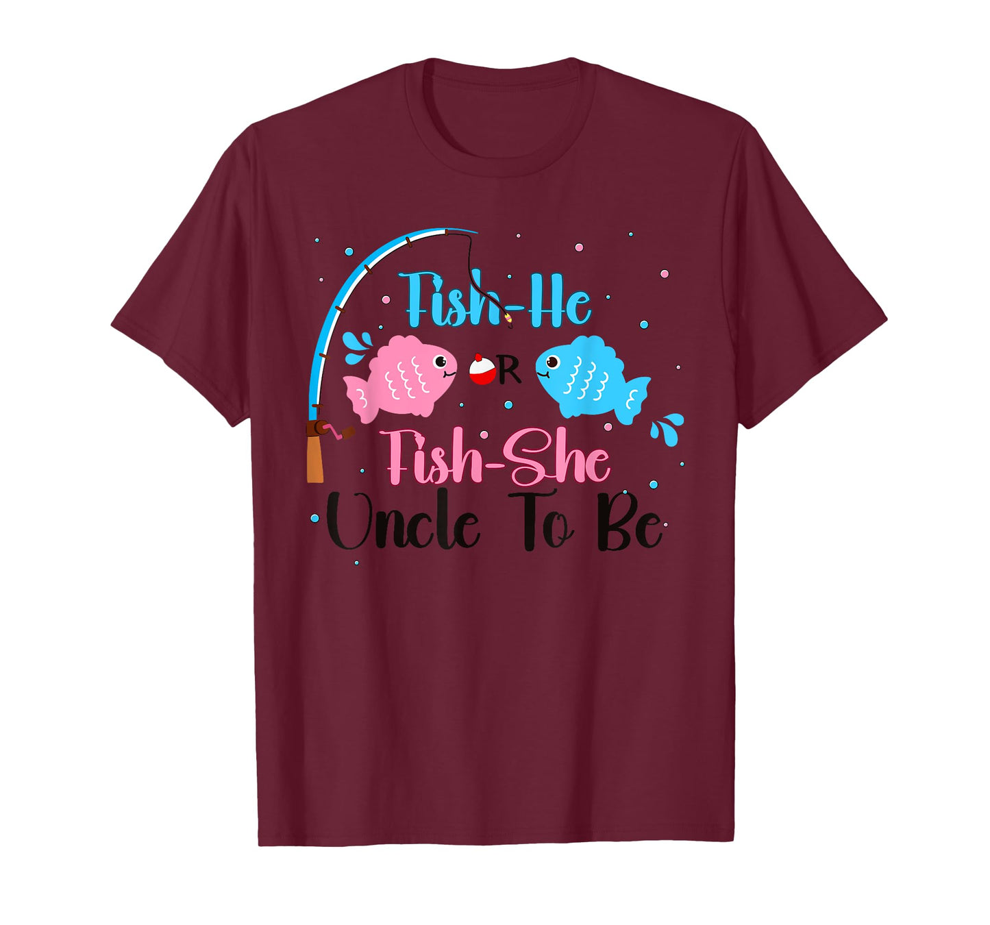 Fish-He or Fish-She Uncle To Be Gender Reveal Baby Shower T-Shirt