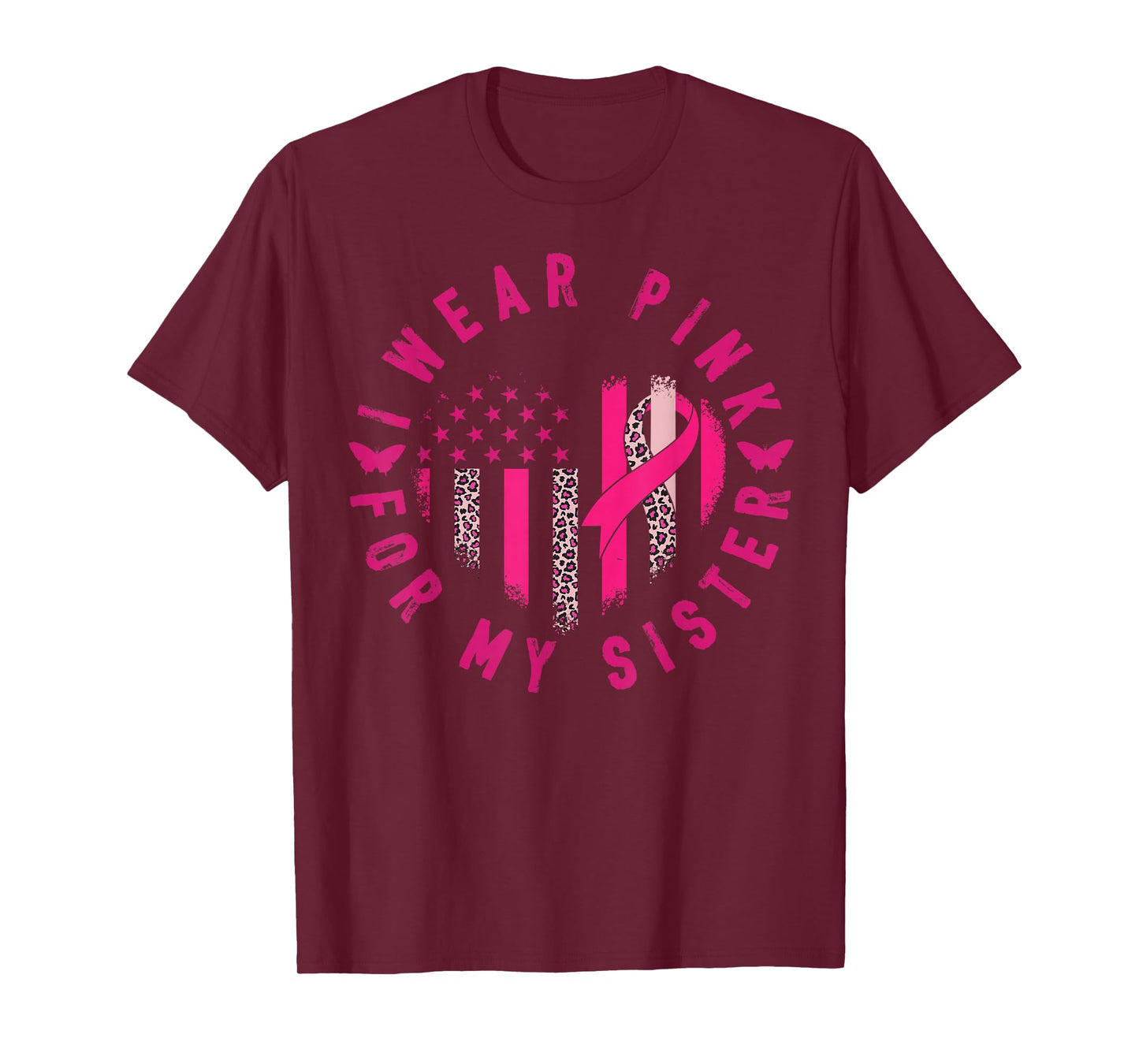 I Wear Pink for My Sister Ribbon Breast Cancer for Women T-Shirt