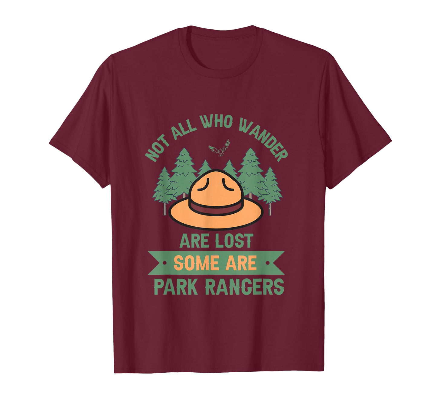 Park Ranger Not All Who Wander Are Lost National Parks Hike T-Shirt