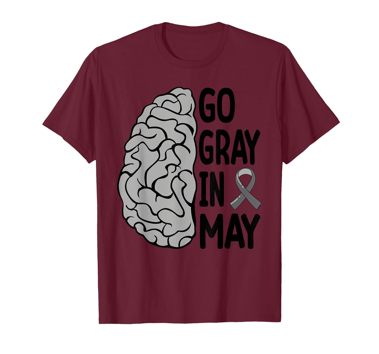 Glioblastoma Awareness Ribbon Brain Tumor Go Gray In May T-Shirt