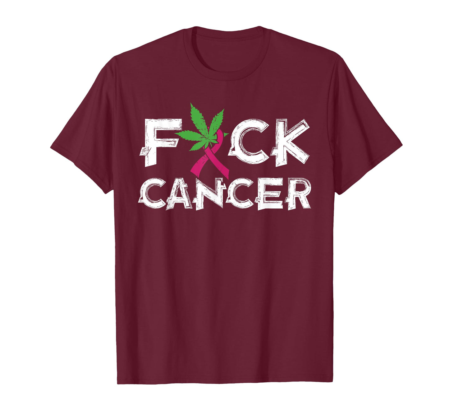Pot Leaf Cannabis gift | Fuck Cancer gift T-Shirt