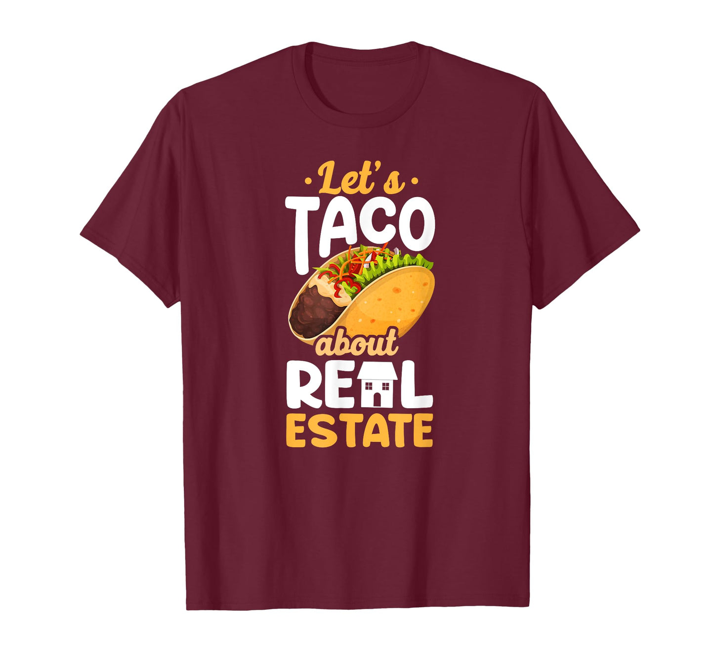 Realtor Lets Taco About Real Estate T-Shirt