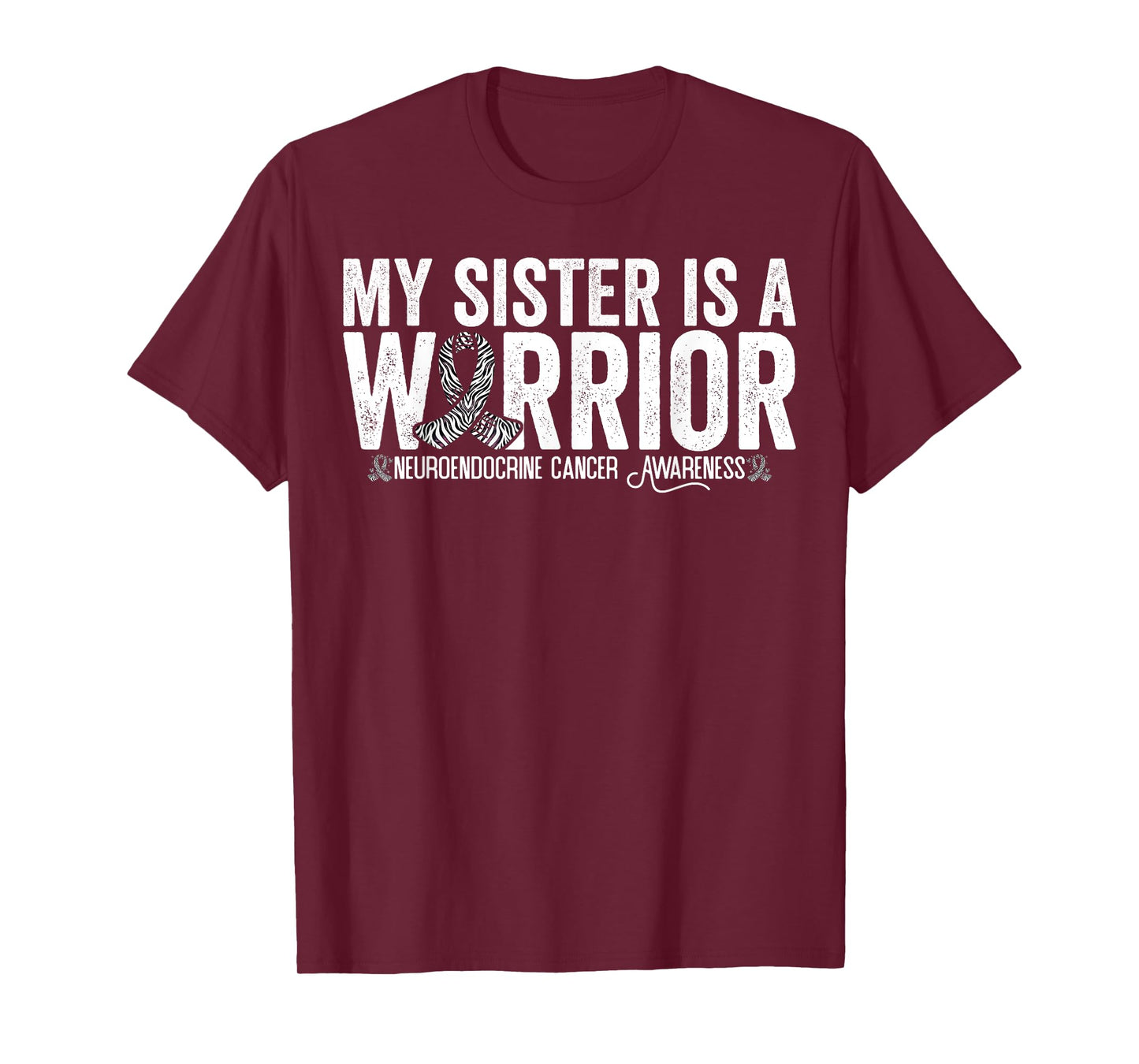 My Sister Is A Warrior Neuroendocrine Cancer Awareness T-Shirt