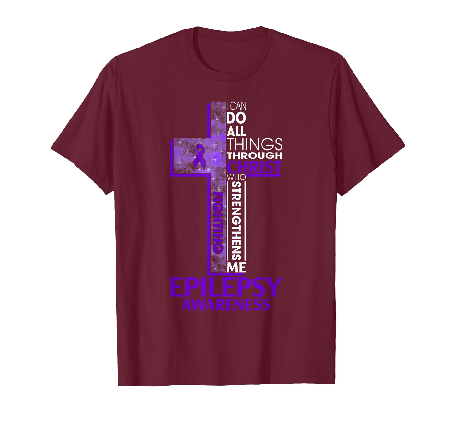 I Can Do All Things Through Christ Epilepsy Awareness Month T-Shirt
