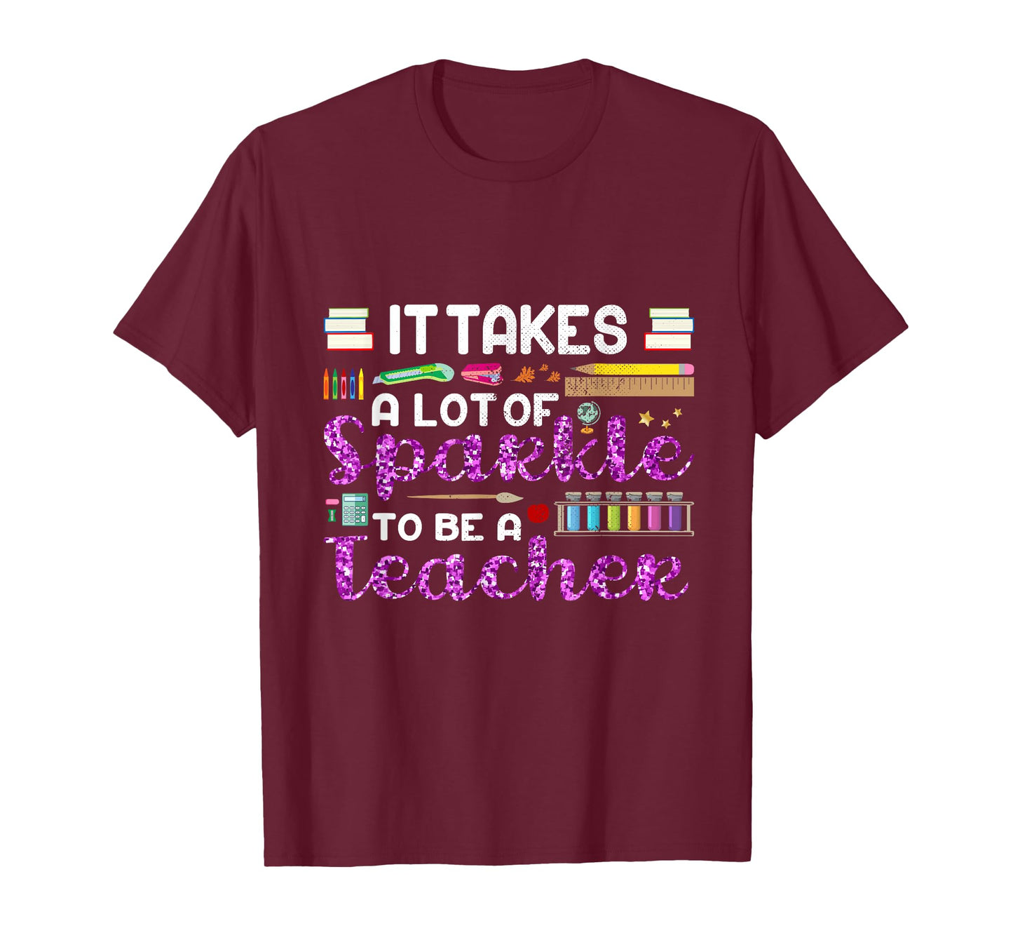 It Takes A Lot of Sparkle To Be A Teacher Funny Men Women T-Shirt