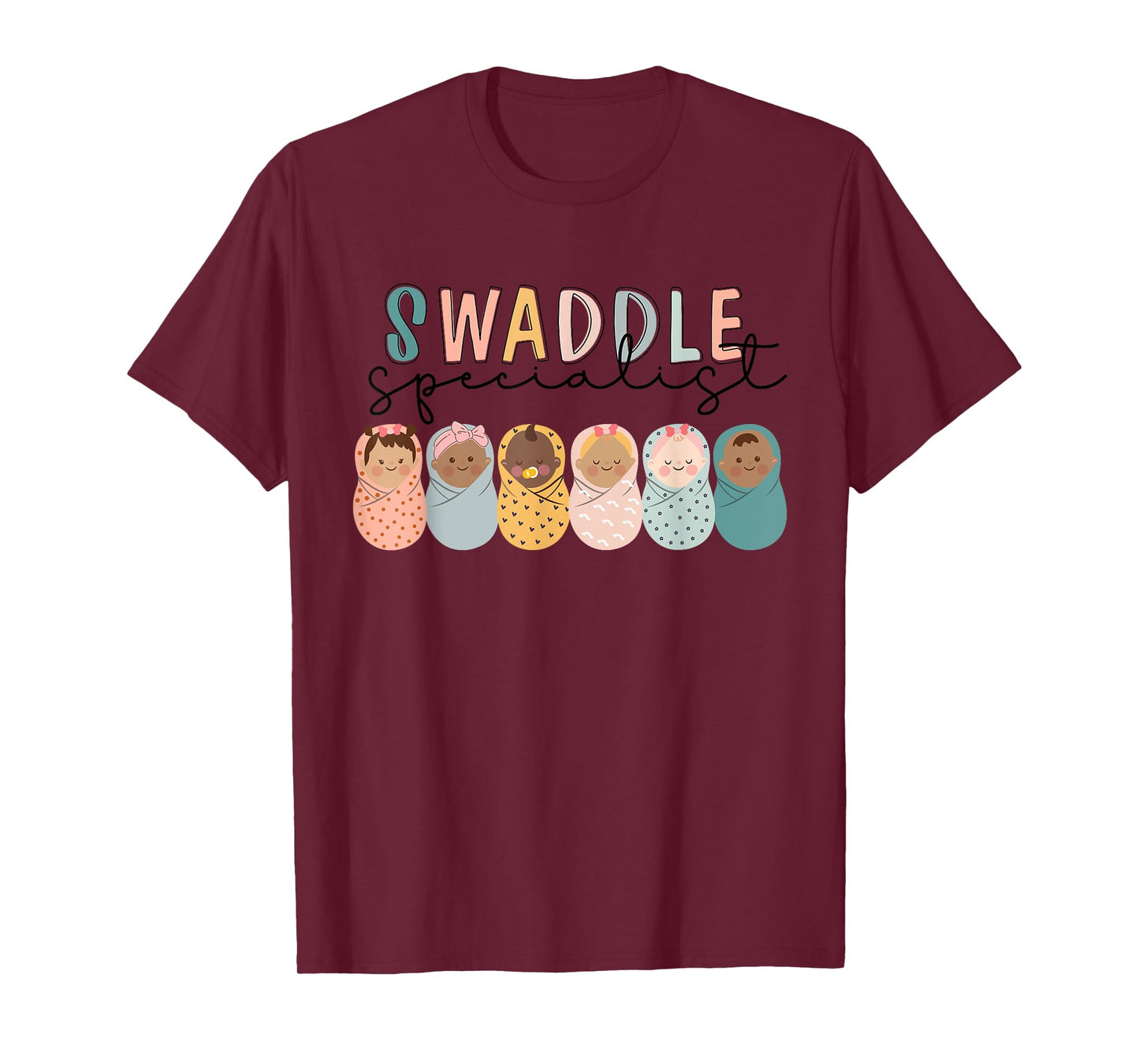Swaddle Specialist NICU Mother Baby Nurse Tech Neonatal ICU T-Shirt