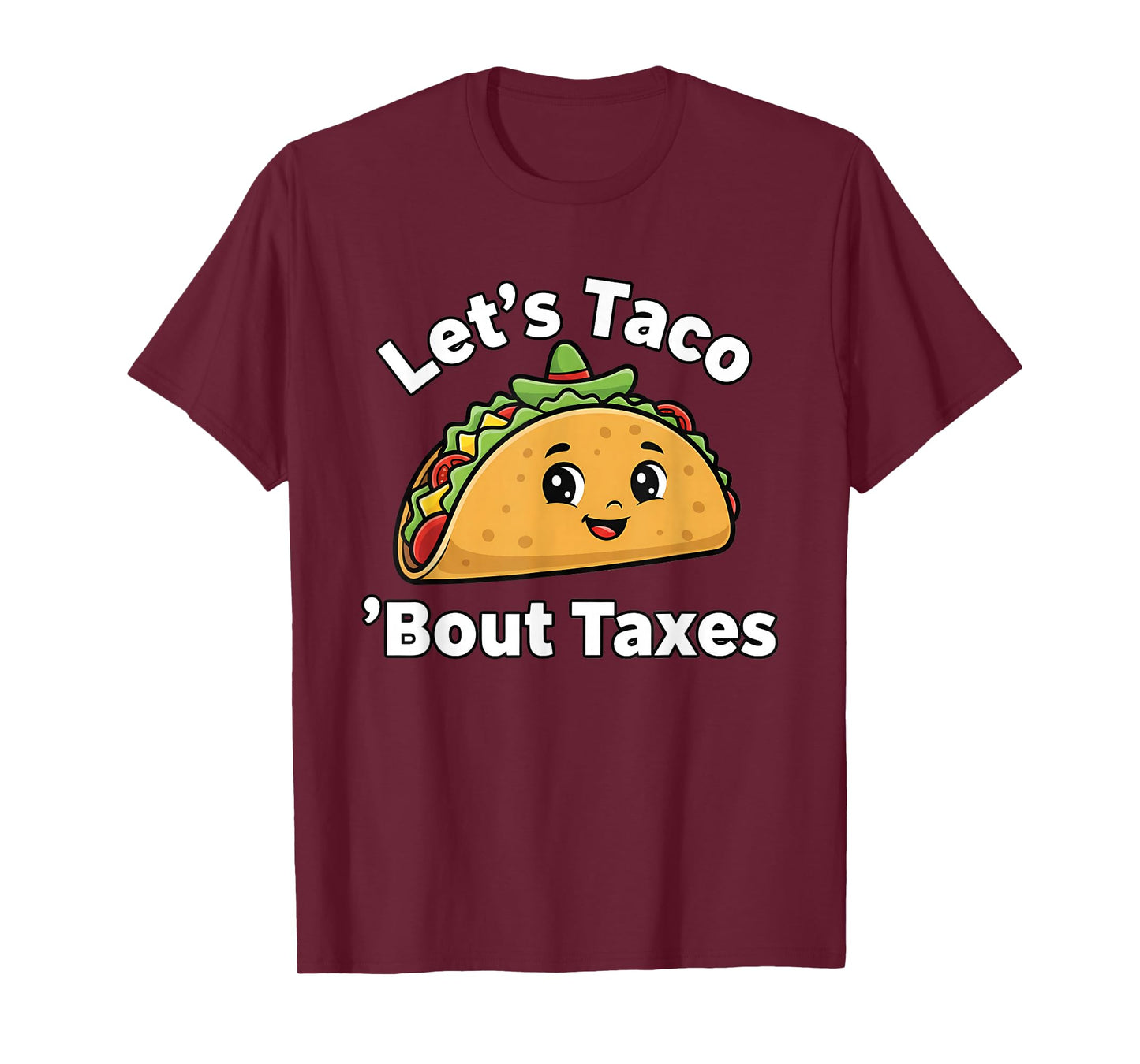 Let's Taco 'Bout Taxes Funny Tax Accountant T-Shirt