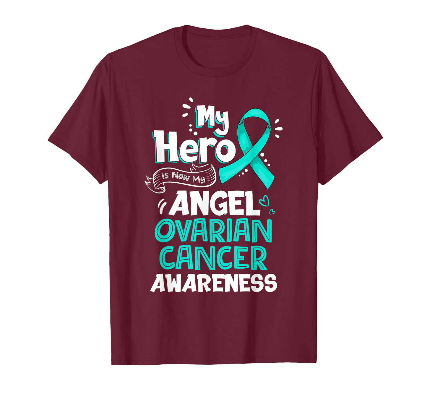 My Hero Is Now My Angel Ovarian Cancer Awareness Tshirt Gift T-Shirt