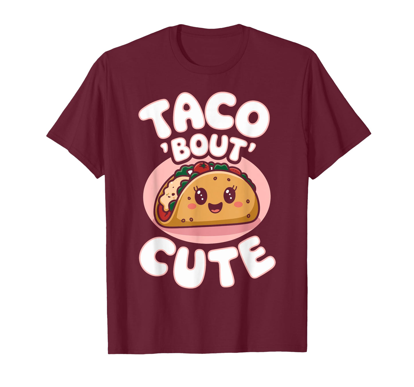 Taco 'Bout Cute Funny Taco Day Fiesta Party Mexican Food T-Shirt
