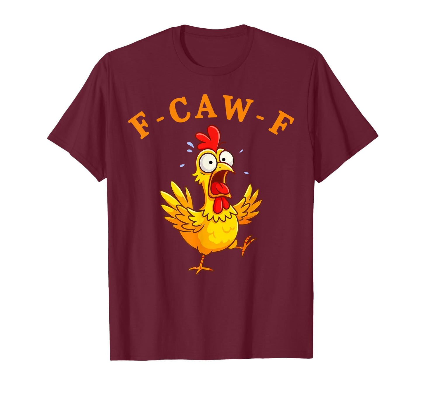 Funny Quote Rooster Meme Screaming Chicken F-Caw-F Joke T-Shirt