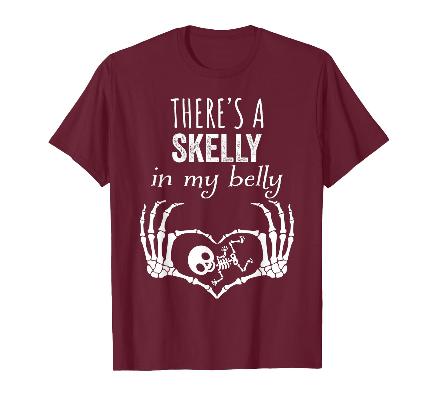 There’s a Skelly in My Belly Pregnancy Halloween T-Shirt