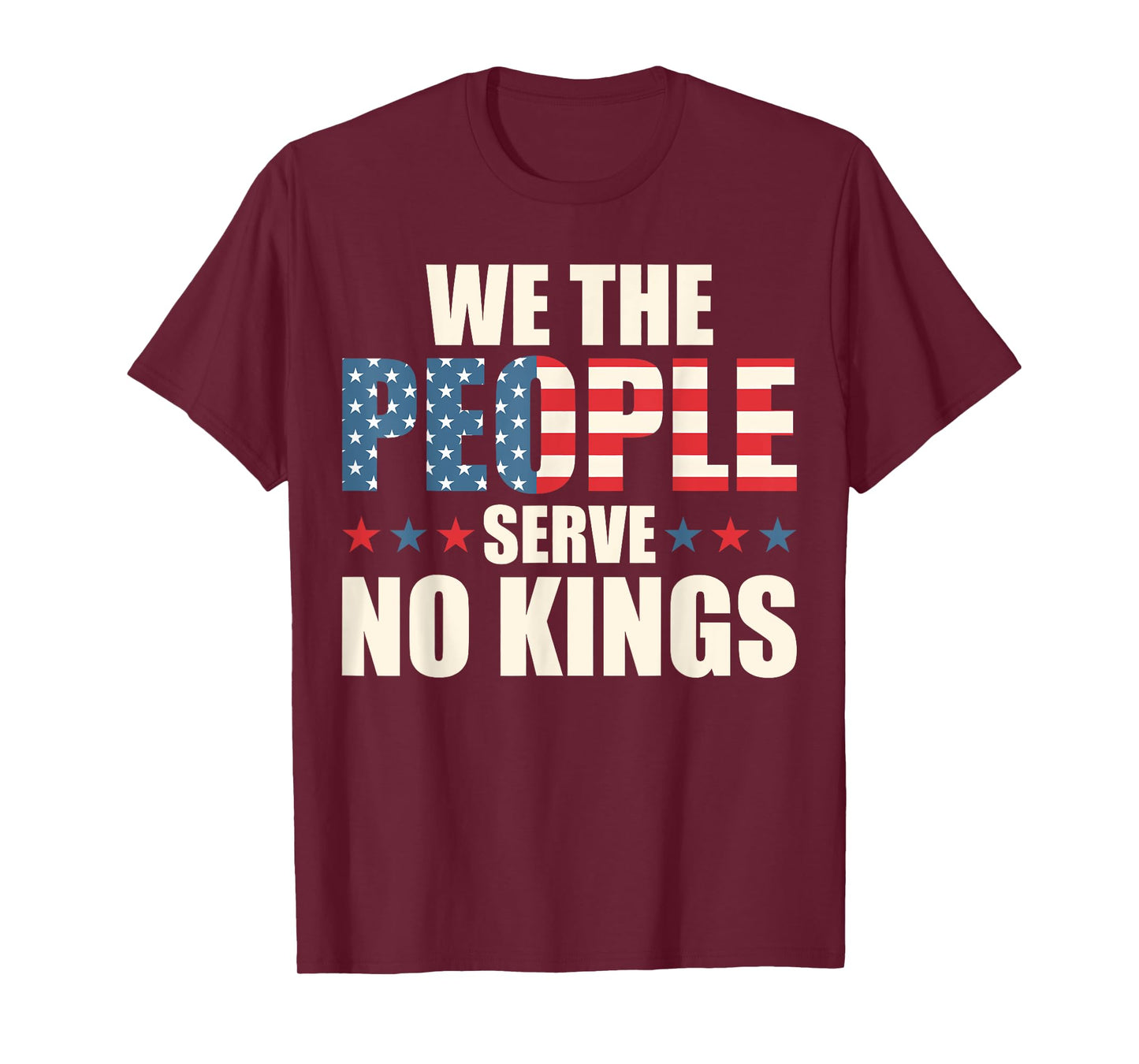 We The People Serve No Kings Reject Kings In America Flag T-Shirt