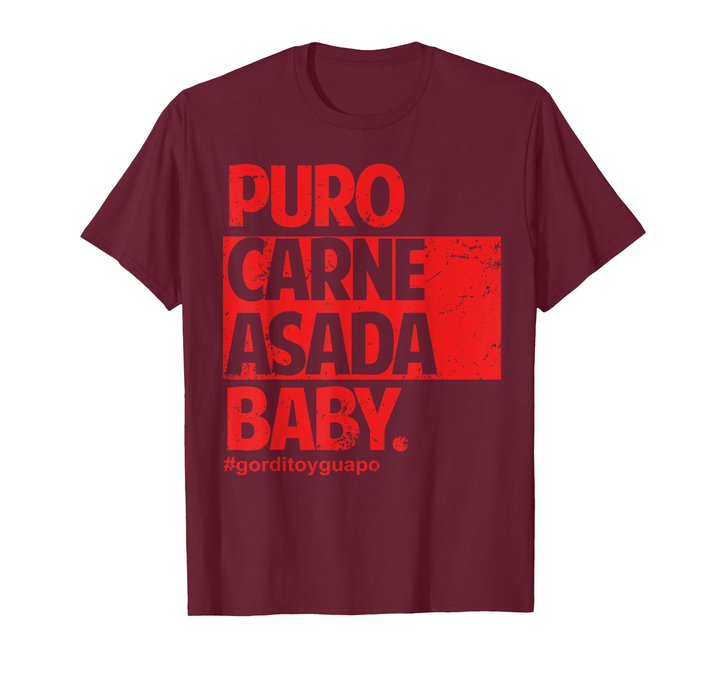 Puro Carne Asada #gorditoyguapo T-Shirt