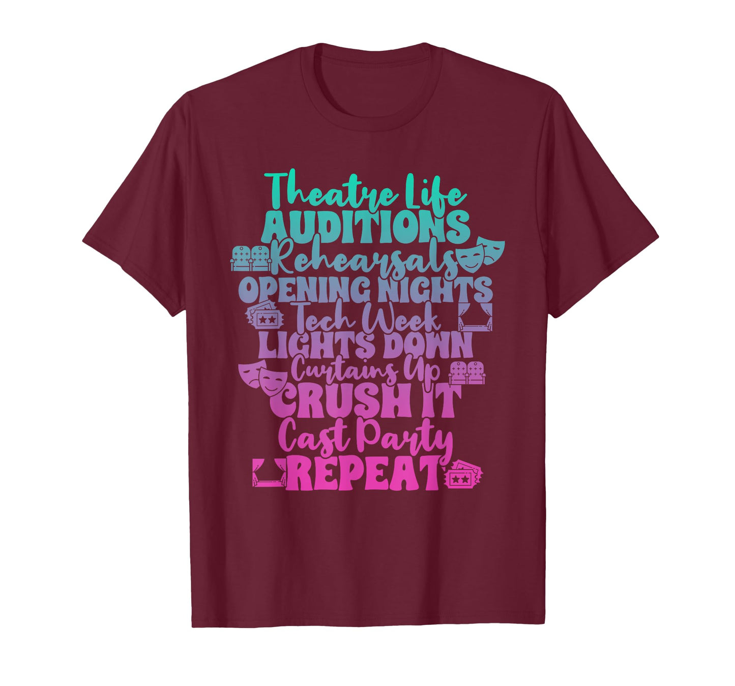 Theater Thespian Theatre Life Auditions Rehearsals T-Shirt