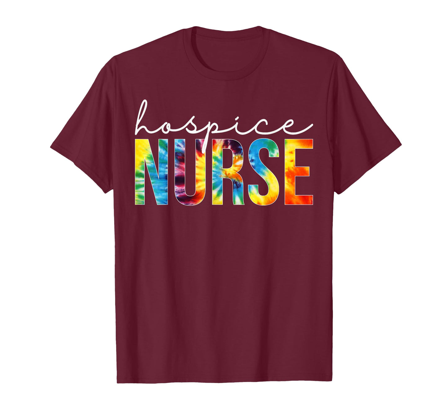 Hospice Nurse Appreciation Day Tie Dye For Women For Work T-Shirt