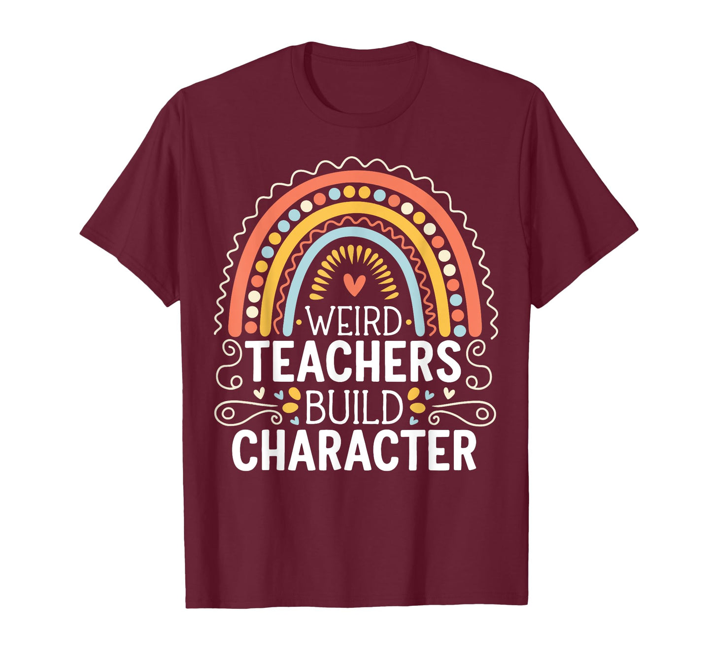 Weird Teachers Build Character T-Shirt