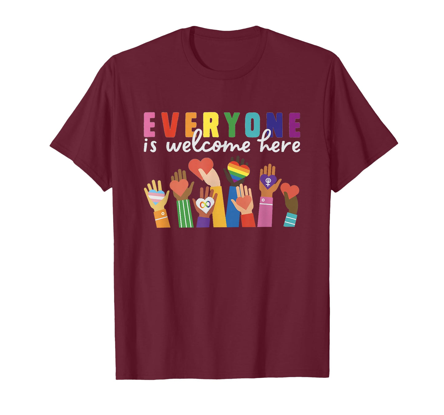 Everyone Is Welcome Here For Men And Women T-Shirt