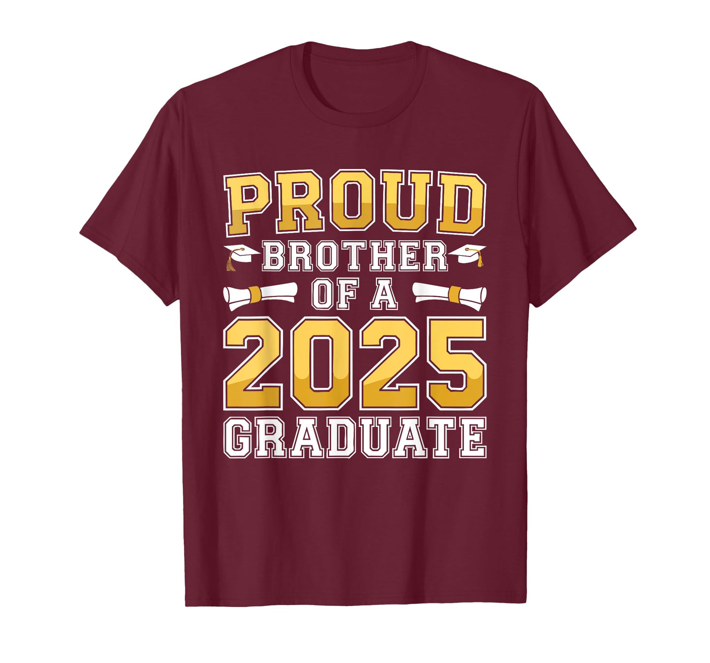 Proud Brother Of A 2025 Graduate Shirt Class 2025 Graduation T-Shirt