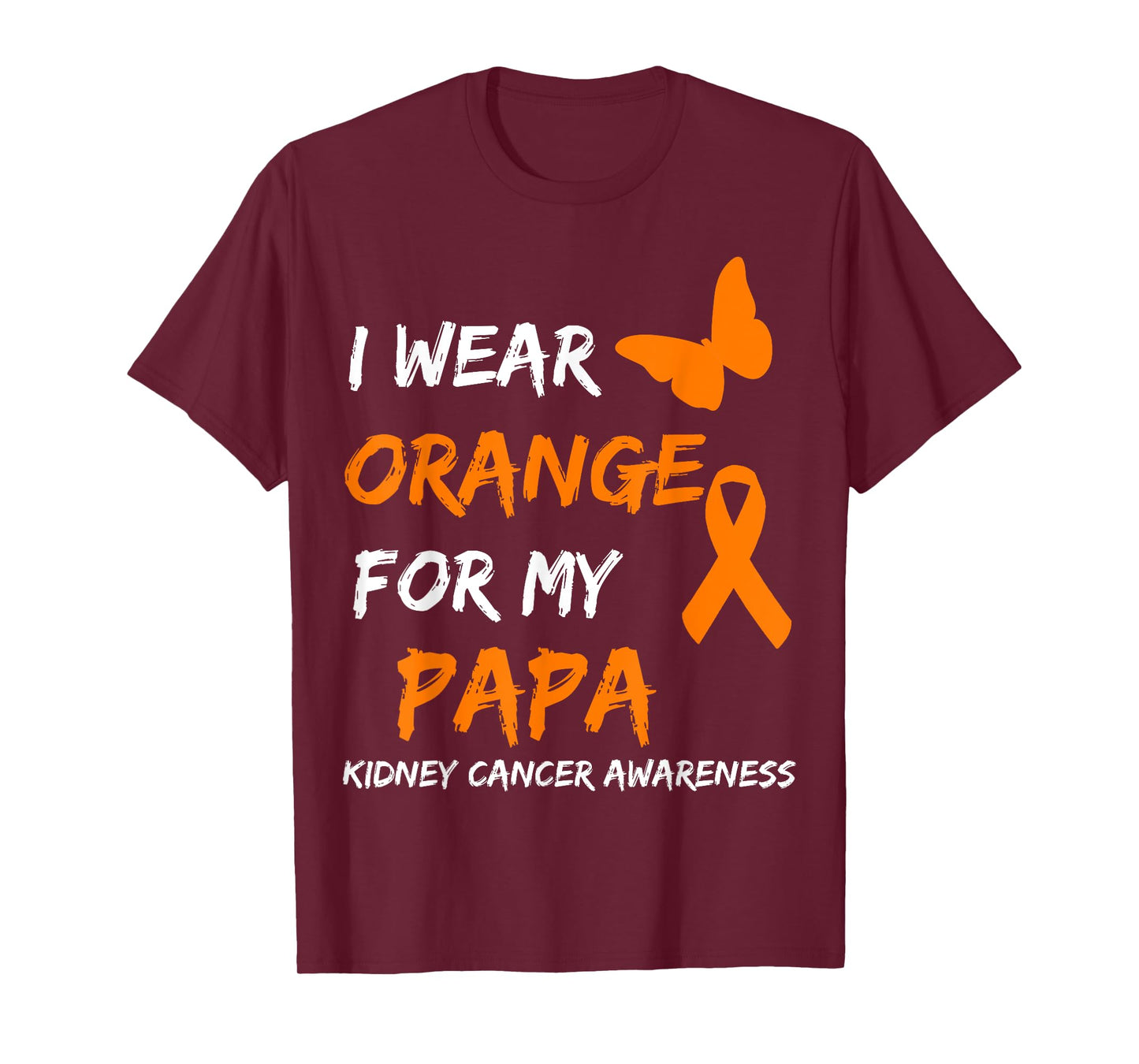 Kidney Cancer I Wear Orange For My Papa Ribbon T-Shirt