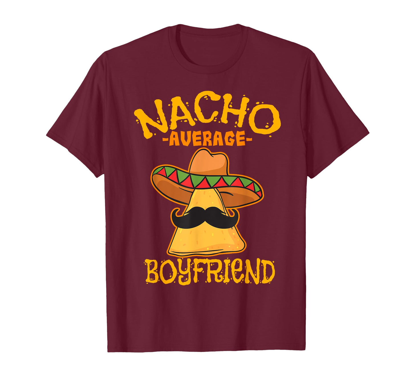 Nacho Average Boyfriend Partner Lover Admirer Cinco de Mayo T-Shirt