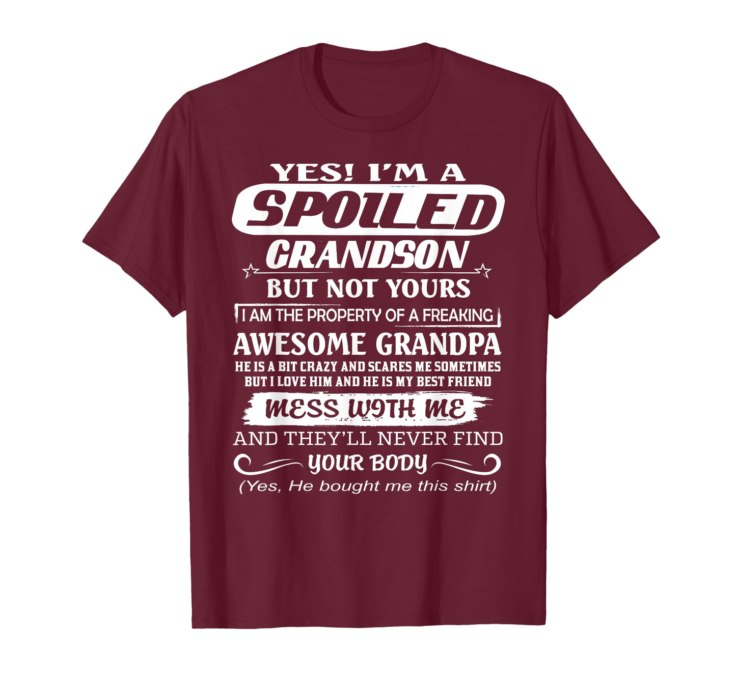 I Am A Spoiled Grandson Of A Freaking Awesome Grandpa T-Shirt