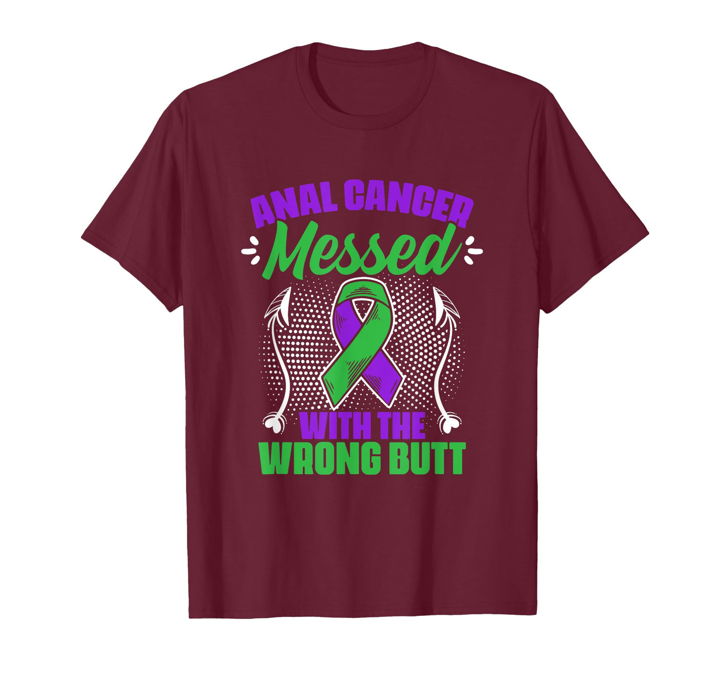 Anal Cancer Messed Wrong But Support Anal Cancer Survivor T-Shirt