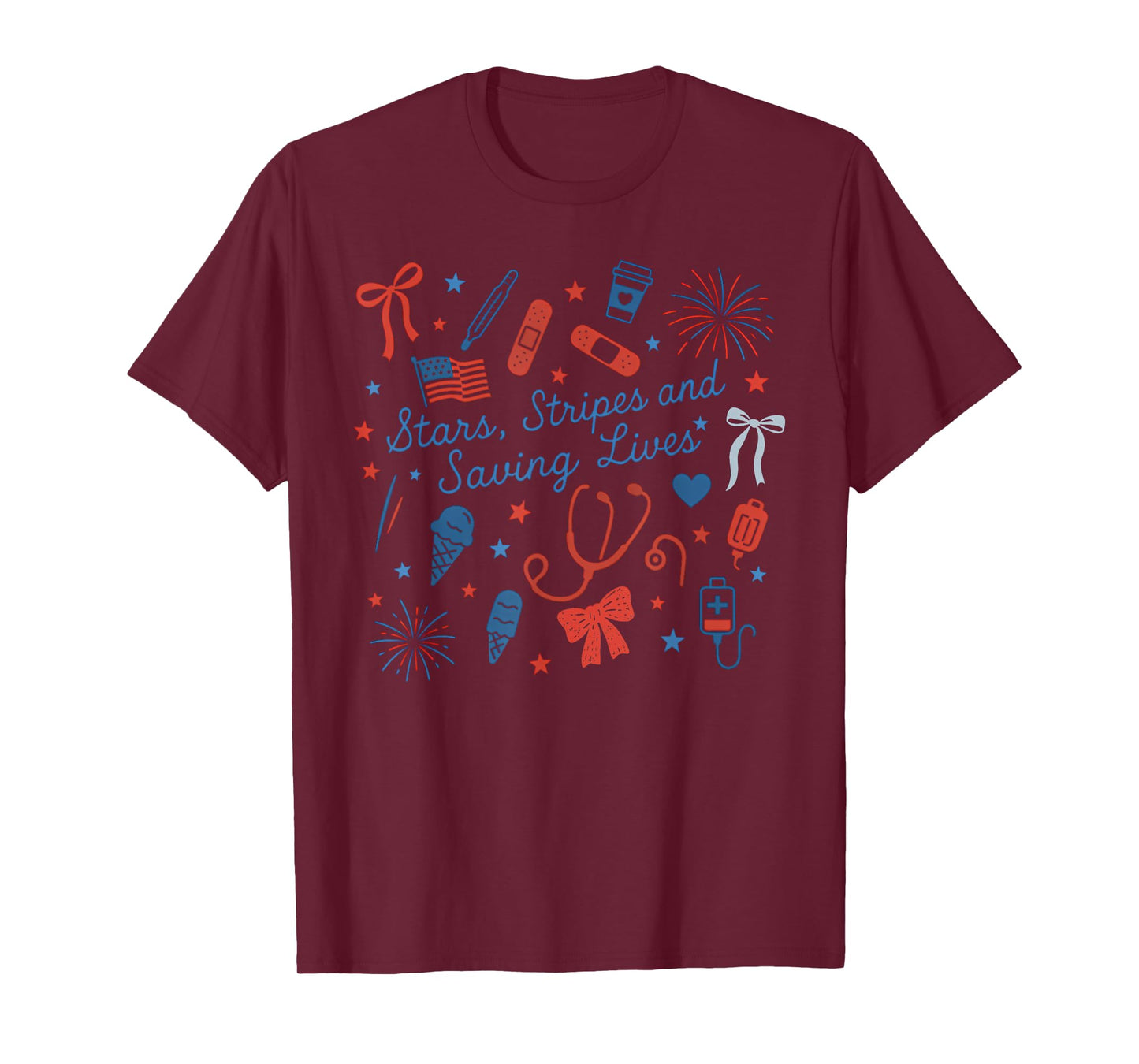 Stars, Stripes And Saving Lives, 4th Of July Patriotic Nurse T-Shirt