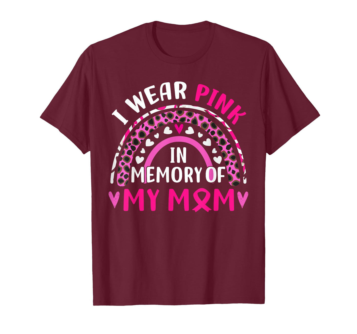 I Wear Pink In Memory Of My Mom Breast cancer Awareness T-Shirt