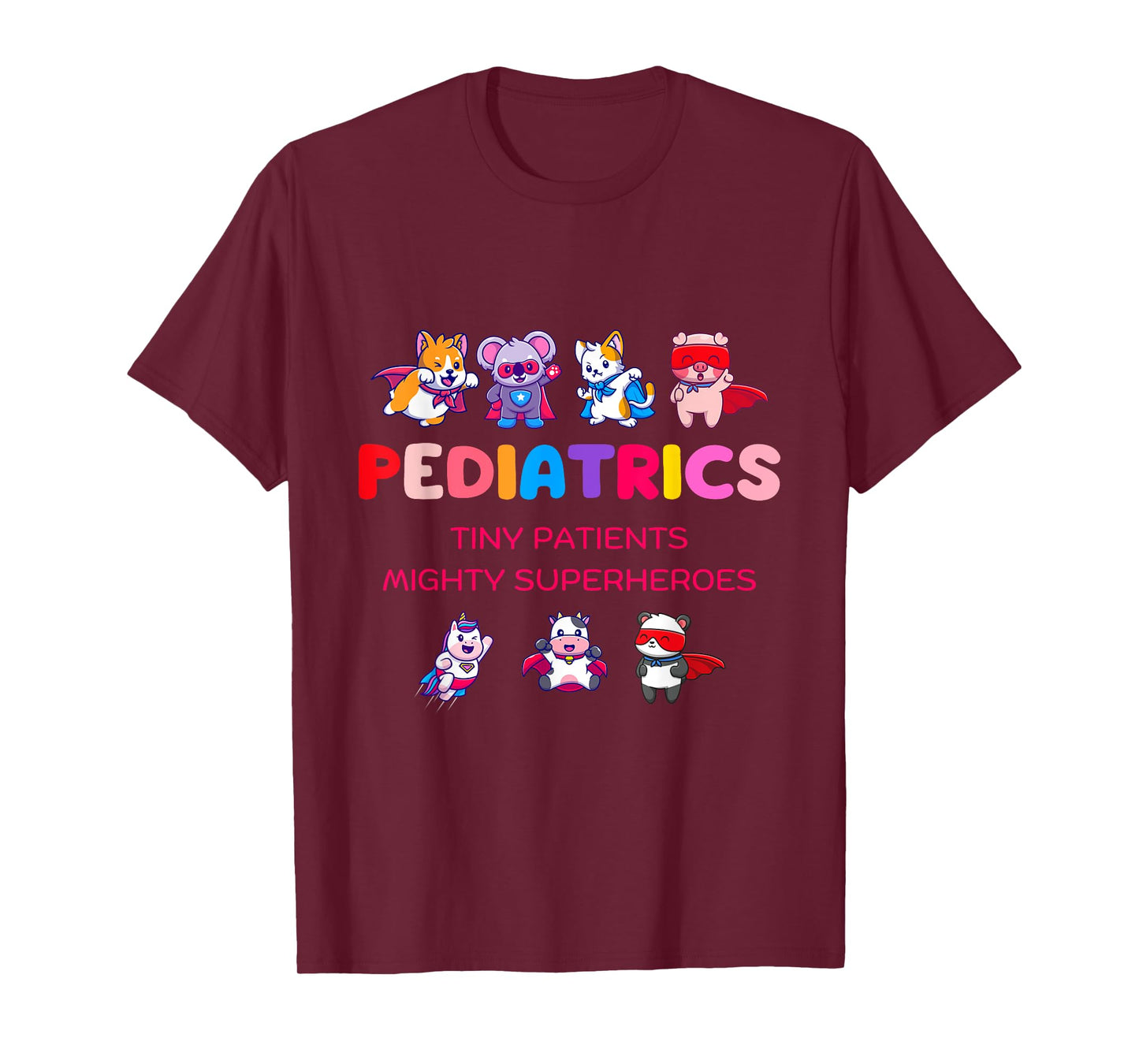 Pediatrics Caring For Tiny Patient Mighty Superheroes ped T-Shirt