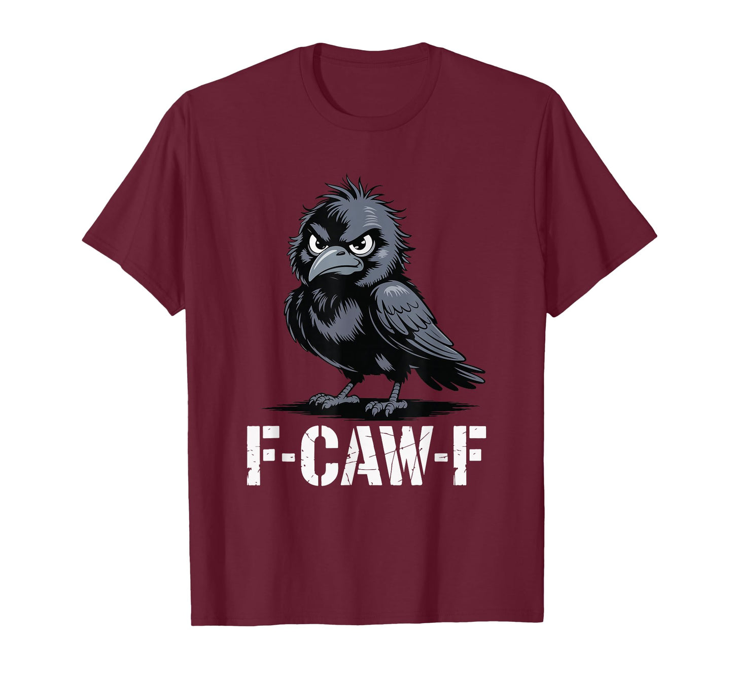 F-CAW-F Angry Raven Funny Bird Attitude Meme T-Shirt