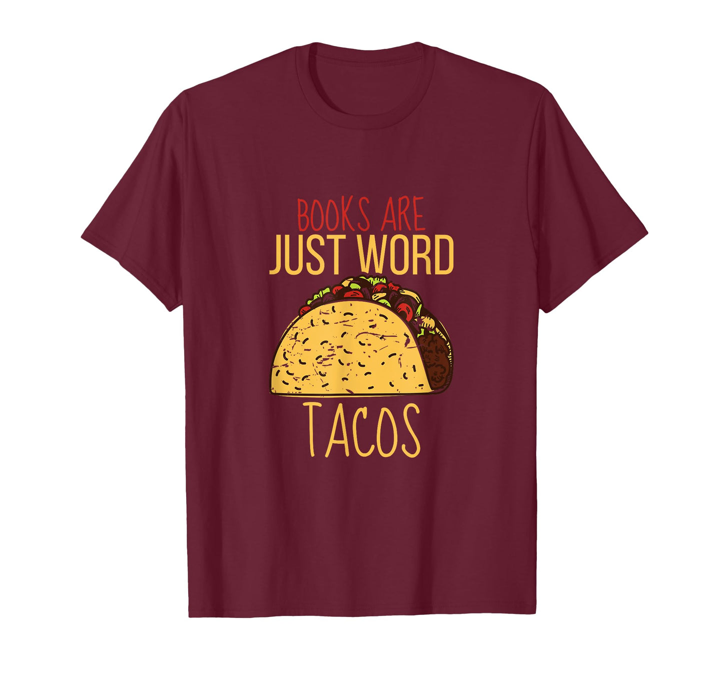 Books Are Just Word Tacos T-Shirt
