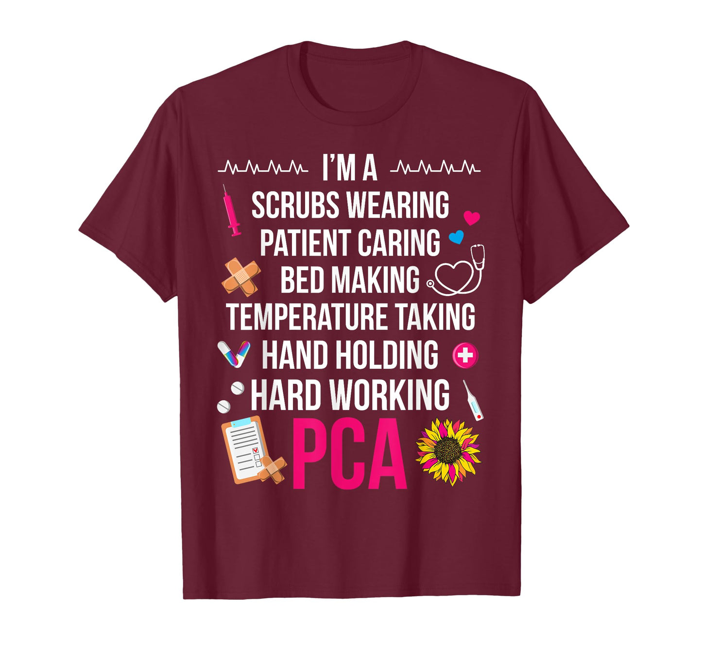 I'm A PCA Patient Care Assistant PCA Nurse T-Shirt