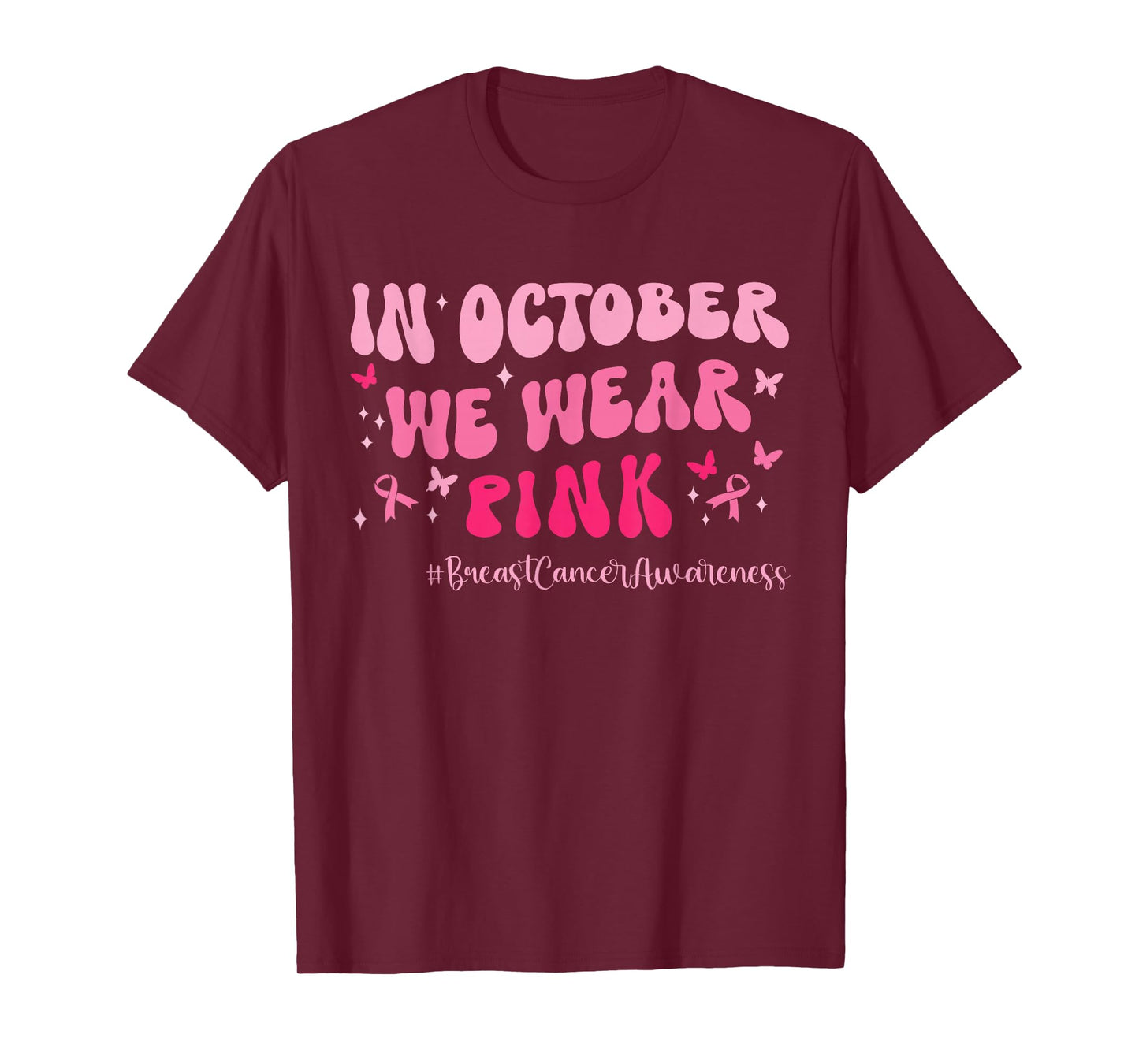in October We wear Pink Breast Cancer Awareness Women T-Shirt