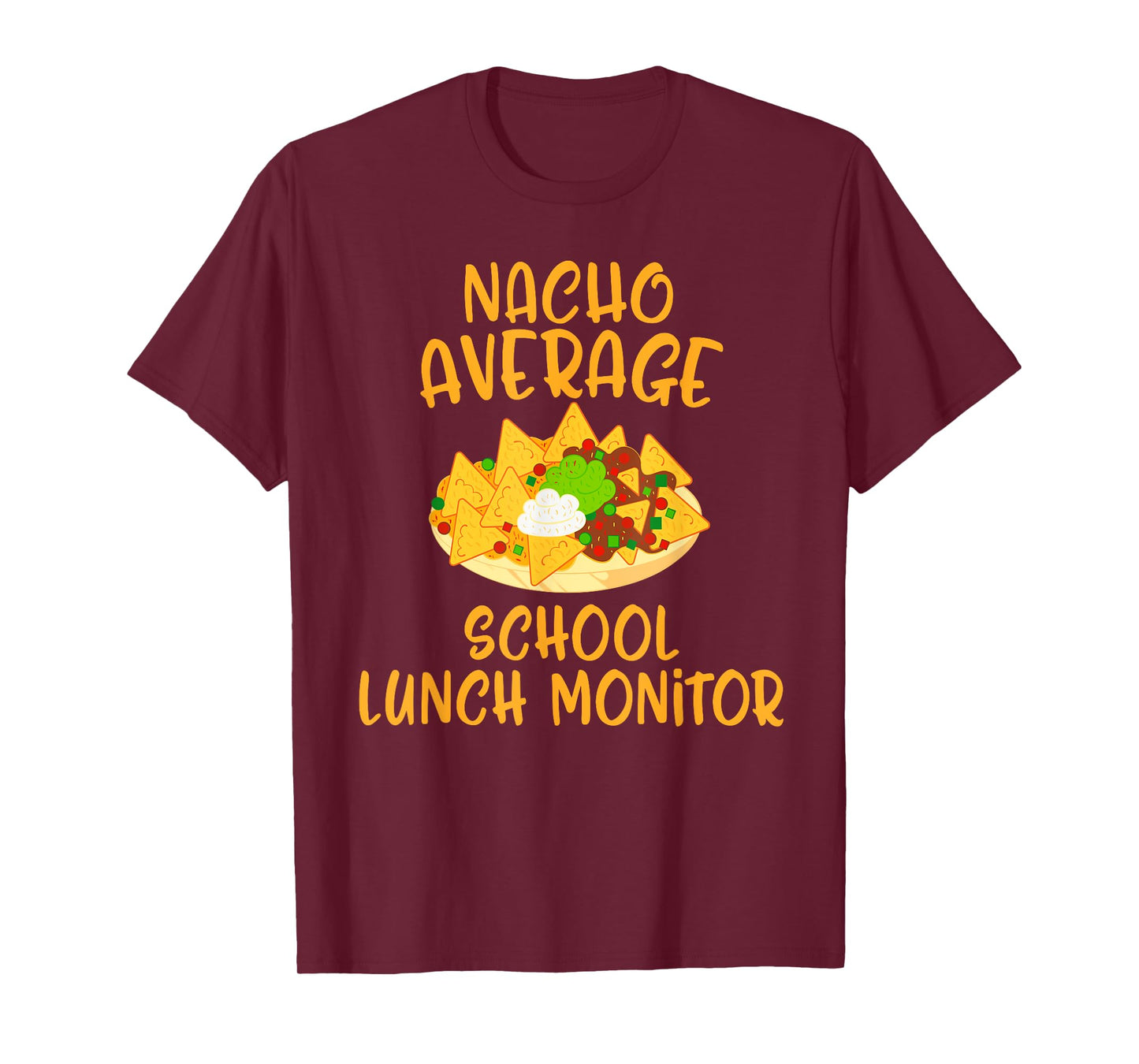 Cinco De Mayo Nacho Average School Lunch Monitor Mexican T-Shirt