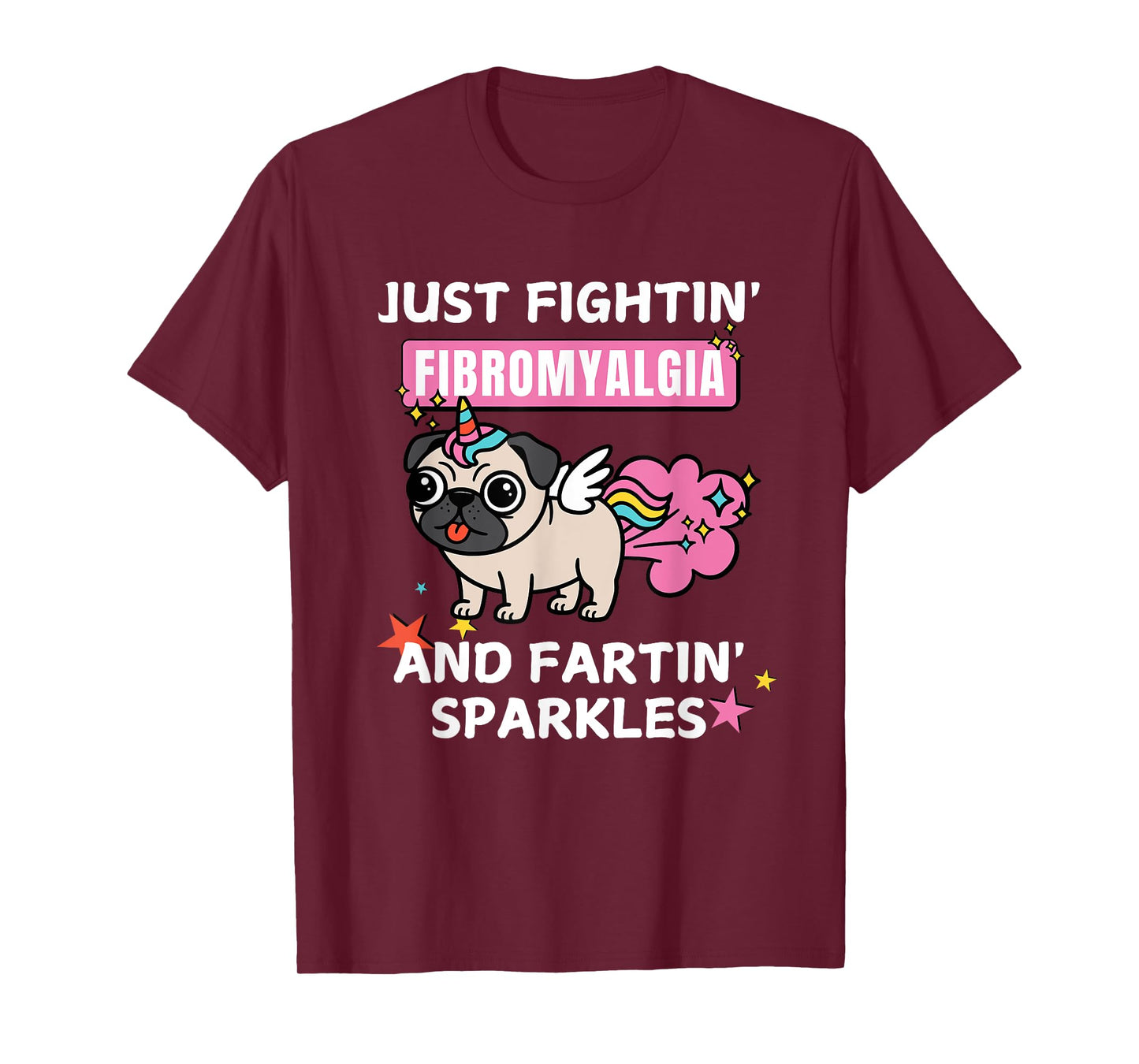 Just Fightin' Fibromyalgia And Fartin' Sparkles T-Shirt