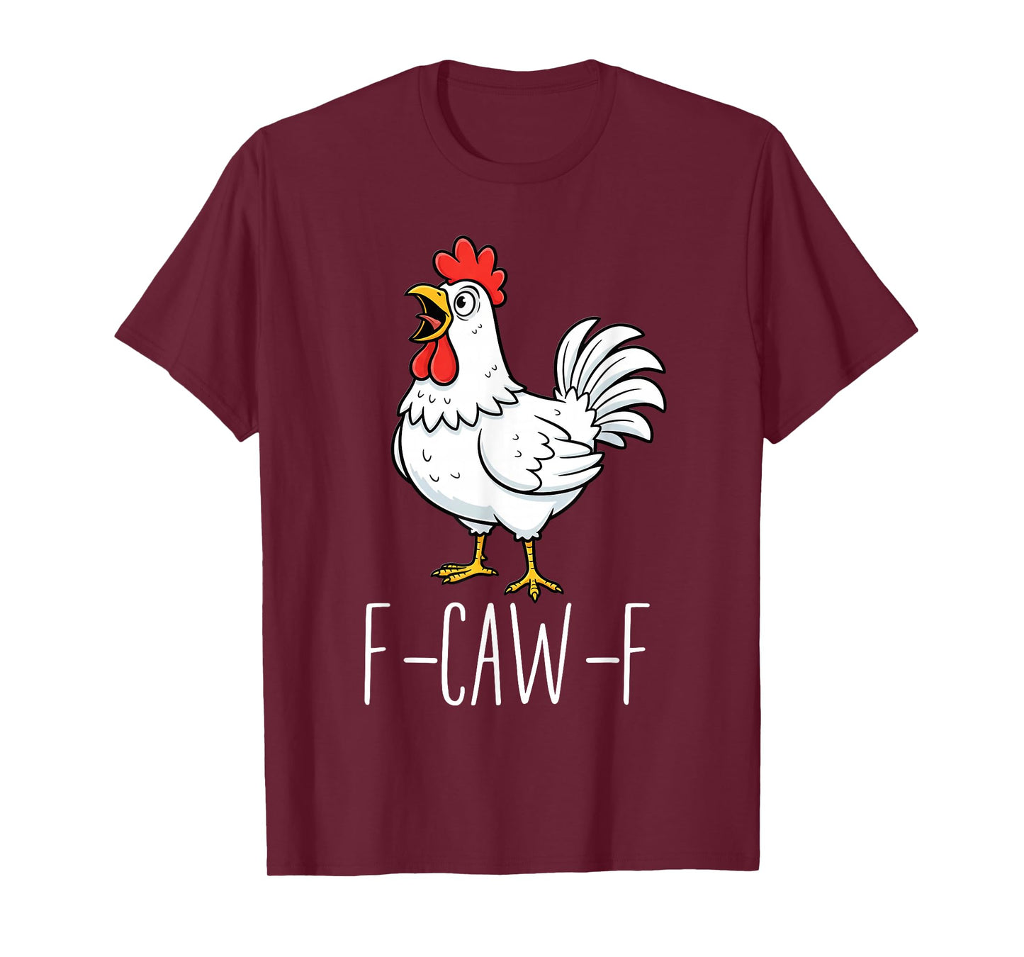 Chicken Rooster F-CAW-F T-Shirt