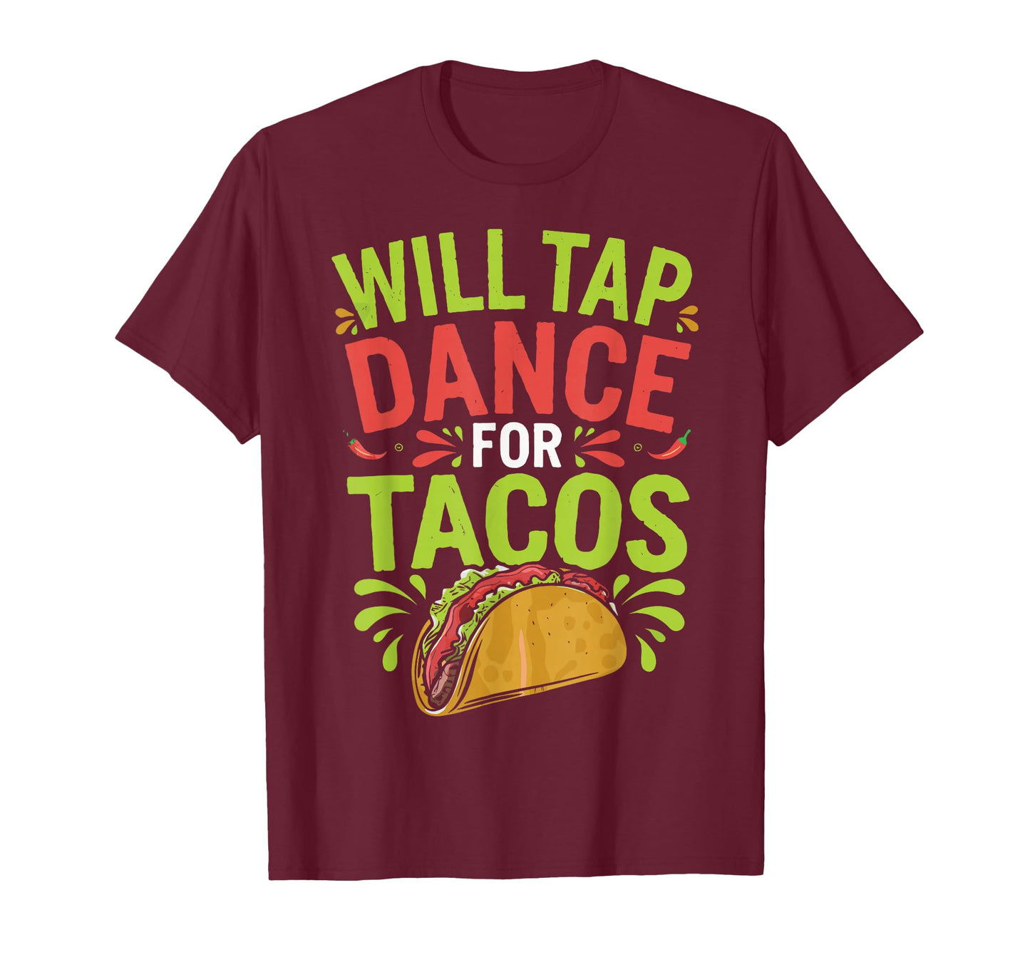 Will Tap Dance For Tacos Funny Tap Dancing T-Shirt