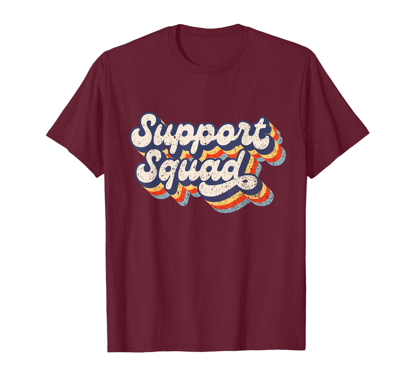 Support Squad - I'll Be There for You School Teacher Support T-Shirt