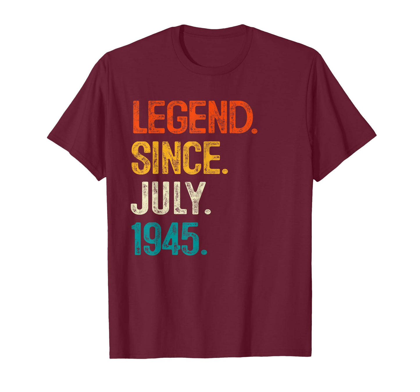 Legend Since July 1945 80th Birthday Gift 80 Year Old T-Shirt