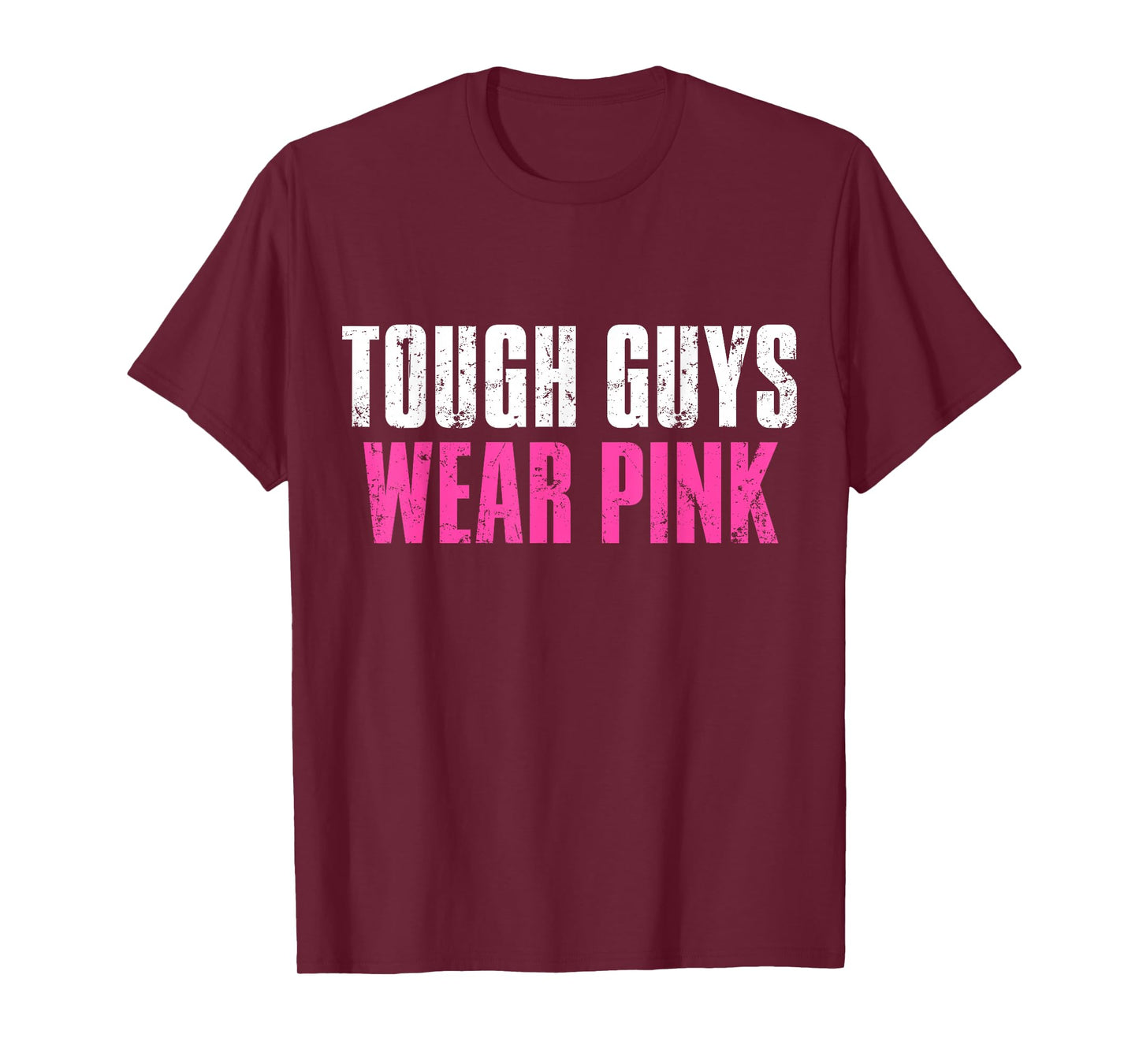 Tough Guys Wear Pink Beast Cancer Awareness T-Shirt