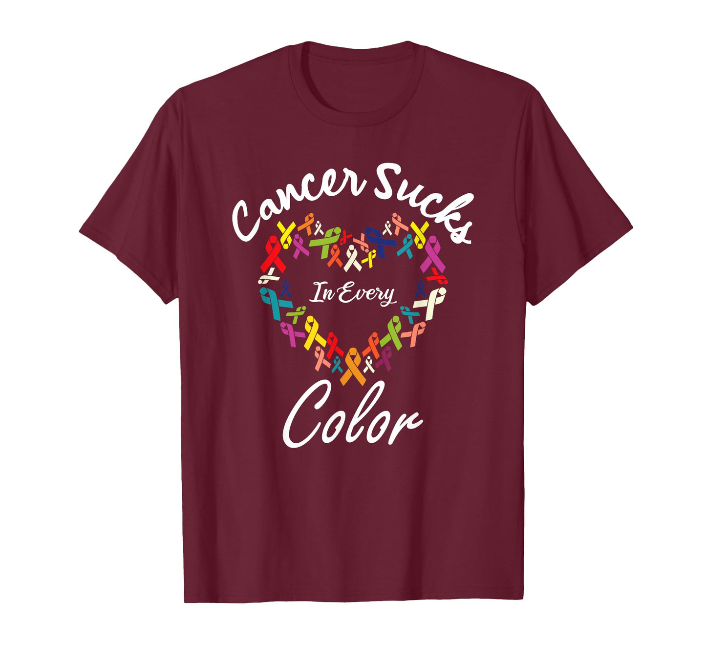 Cancer Awareness Fight Cancer - Cancer Sucks In Every Color T-Shirt