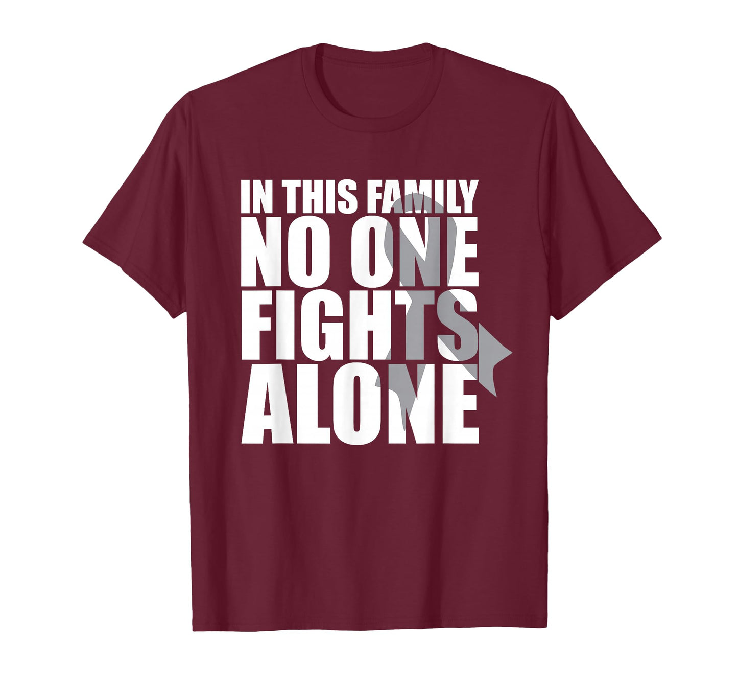 In This Family No One Fights Alone-Brain Cancer Awareness T-Shirt