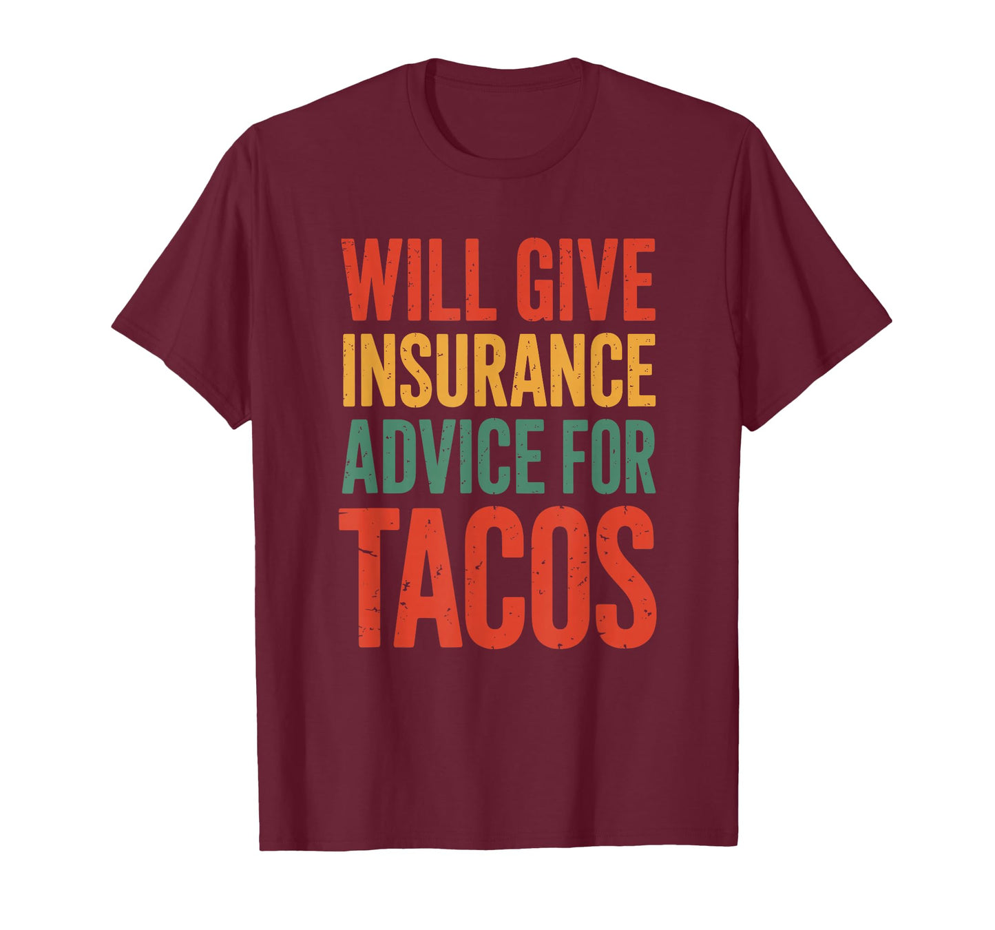 Will Give Insurance Advice for Tacos, Sales Policy Advisor T-Shirt